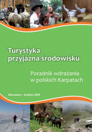 Turystyka przyjazna środowisku - poradnik wdrażania w polskich Karpatach